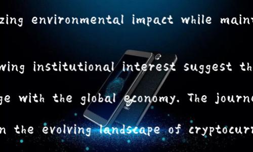 Future Perspectives on Cryptocurrency

The world of cryptocurrency has rapidly evolved over the past decade, capturing the attention of investors, technologists, and everyday users alike. The initial allure of decentralized digital currencies, particularly Bitcoin, has paved the way for a diverse ecosystem that now includes thousands of different cryptocurrencies. However, as we look to the future, several key factors will shape the success and adoption of cryptocurrency. This article will explore these factors, including regulatory challenges, technological advancements, market trends, and the broader social implications of cryptocurrencies.

The Role of Regulation
Regulation is one of the most significant challenges confronting the cryptocurrency market. Governments worldwide are grappling with how to approach these digital assets. In some regions, cryptocurrencies are welcomed as innovative financial solutions; in others, they are met with skepticism and stringent regulations.

Countries like El Salvador have embraced Bitcoin as legal tender, a bold move aimed at stimulating the economy and increasing financial inclusion. However, regulatory frameworks can be a double-edged sword. For instance, clear regulations can provide a safety net for investors and promote mainstream acceptance, but excessive regulation can stifle innovation and drive the industry underground.

As we move forward, the balance between adequate regulation and industry freedom will be crucial. The introduction of clear guidelines by regulatory bodies in major economies could foster a more stable environment, attracting institutional investors and enhancing consumer confidence.

Technological Innovations and Scalability
One of the core strengths of cryptocurrency lies in its underlying blockchain technology. As this technology matures, we can expect numerous innovations that will enhance the scalability, security, and utility of cryptocurrencies. Solutions such as the Lightning Network for Bitcoin or Ethereum's transition toProof of Stake are pivotal in addressing scalability concerns.

In addition, the rise of Decentralized Finance (DeFi) showcases the potential of blockchain technology to disrupt traditional financial systems. DeFi platforms enable users to lend, borrow, and trade without the need for intermediaries, presenting compelling alternatives to conventional banking. In the coming years, these technologies will likely continue to evolve, paving the way for new applications that we can hardly conceive today.

Market Trends and the Influence of Institutional Investors
The entry of institutional investors into the cryptocurrency market has been a significant trend over the last few years. Companies like Tesla and MicroStrategy have not only invested billions in Bitcoin but have also publicly endorsed it, influencing others to follow suit. This trend signals a growing acceptance of cryptocurrencies as a legitimate asset class.

Moreover, the rise of exchange-traded funds (ETFs) related to cryptocurrencies is another indicator of maturation in this market. ETFs offer investors a regulated, familiar way to gain exposure to cryptocurrencies without the need to buy and store them directly. The continued growth of such financial products will likely further enhance institutional adoption.

Societal Implications of Cryptocurrency
Beyond the financial aspects, the rise of cryptocurrencies has profound societal implications. For one, cryptocurrencies offer a means of empowerment for individuals in regions where traditional banking is inaccessible. By providing an alternative transaction method to the unbanked or underbanked populations, cryptocurrencies can facilitate greater financial inclusion.

Furthermore, cryptocurrencies possess the potential to challenge the status quo of power dynamics in the financial system. Decentralization means that no single entity has control, giving users more autonomy over their assets. As adoption increases, the implications for privacy, autonomy, and economic sovereignty become even more pronounced.

Cultural Acceptance and Education
Cultural acceptance plays a crucial role in the future of cryptocurrency. As the younger generation—who are more tech-savvy and accustomed to digital currencies—grows, we can expect increased demand for cryptocurrencies. Educational initiatives aimed at demystifying cryptocurrencies and blockchain technology will be vital in reducing the knowledge gap.

Community engagement, awareness campaigns, and educational resources can help dispel myths and foster a better understanding of how cryptocurrencies function. With a deeper understanding, more individuals will be willing to enter the market, further driving adoption.

Environmental Considerations
Environmental concerns related to cryptocurrency mining, particularly proof-of-work systems like Bitcoin, cannot be ignored. The substantial energy consumption associated with mining has raised alarms regarding cryptocurrency's carbon footprint. As public awareness grows, there is harsher scrutiny of this issue.

In response, many in the industry are actively seeking more sustainable practices. The shift towards proof-of-stake models and the development of green cryptocurrencies signal a growing awareness of and response to these concerns. Future advancements will likely focus on minimizing environmental impact while maintaining efficiency and security.

Conclusion: The Future is Uncertain Yet Promising
In conclusion, the future of cryptocurrency lies at the intersection of innovation, regulation, and cultural acceptance. While challenges exist—particularly around regulation, sustainability, and market volatility—the prospects are equally promising. Technological advancements and growing institutional interest suggest that cryptocurrencies are here to stay.

As the world continues to embrace digitalization, the way we perceive and interact with money will inevitably evolve. Cryptocurrencies represent a transformative shift in the financial landscape, one that could redefine not just how we transact, but how we perceive value and engage with the global economy. The journey ahead will be complex; however, with each passing day, the potential for cryptocurrencies to foster a new financial paradigm becomes increasingly tangible.

With these expansive discussions, we can see that the roadmap ahead is paved with potential pitfalls and challenges, yet it holds immeasurable opportunities for those willing to navigate it. Thus, whether one is an investor, a technologist, or just a curious observer, keeping an eye on the evolving landscape of cryptocurrency is essential. The future is indeed uncertain, but with uncertainty often comes the chance for innovation and growth.